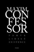 Kniha: Maxim Confessor Pohyb lidské existence - Ladislav Chvátal