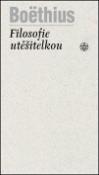 Kniha: Filosofie utěšitelkou - Anitius Boëthius
