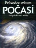 Kniha: Průvodce světem počasí - Fotografická cesta oblaky - Michael Allaby
