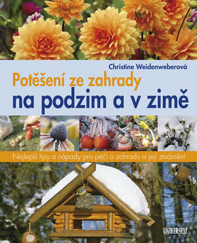 Kniha: Potěšení ze zahrady na podzim a v zimě - Christine Weidenweberová