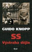 Kniha: SS Výstraha dějin - Guido Knopp