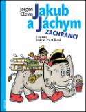 Kniha: Jakub a Jáchym zachránci - Jorgen Clevin