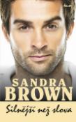 Kniha: Silnější než slova - Sandra Brownová