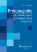 Kniha: Profesiografie a její praktické využití při řízení lidských zdrojů v organizaci - Jiří Vronský