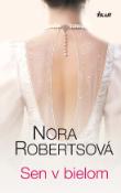 Kniha: Sen v bielom - 1.časť - Nora Robertsová