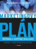 Kniha: Marketingový plán - Příprava a úspěšná realizace - Malcolm McDonald; Hugh Wilson