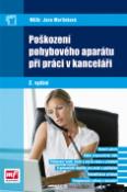 Kniha: Poškození pohybového aparátu při práci v kanceláři - Jana Martínková