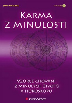 Kniha: Karma z minulosti - Vzorce z minulých životů v horoskopu - Judy Hallová