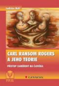 Kniha: Carl Ransom Rogers a jeho teorie - Přístup zaměřený na člověka - Ladislav Nykl