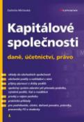 Kniha: Kapitálové společnosti - daně, účetnictví, právo - Dalimila Mirčevská