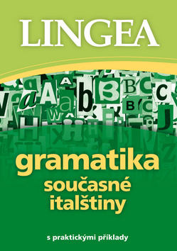 Kniha: Gramatika současné italštiny - s praktickými příklady