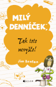 Kniha: Milý denníček, tak toto nevyšlo! - Jim Benton