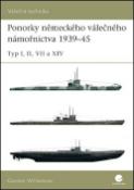 Kniha: Ponorky německého válečného námořnictva 1939–45 - Typ I, II, VII a XIV - Gordon Williamson