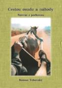 Kniha: Cestou osudu a náhody Návrat s podkovou - Roman Vehovský