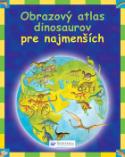 Kniha: Obrazový atlas dinosaurov pre najmenších - autor neuvedený