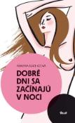 Kniha: Dobré dni sa začínajú v noci - Adriana Macháčová