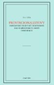 Kniha: Provincionalistovy nepochybně pochybné pochybnosti - pochybnosti nad nezpochybnitelností demokracie - Petr Bláha