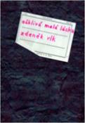 Kniha: Ošklivá malá láska - Zdeněk Vlk
