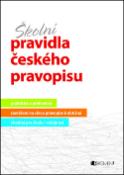 Kniha: Školní pravidla českého pravopisu - Marie Sochrová