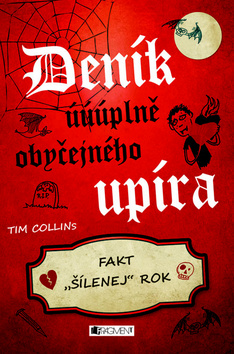 Kniha: Deník úúúplně obyčejného upíra Fakt "šílenej" rok - Tim Collins