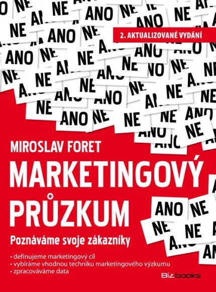 Kniha: Marketingový průzkum - Poznáváme svoje zákazníky - Miroslav Foret
