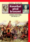 Kniha: Hannibal před branami - Kartágo proti Římu 218-202 př. n. l. - Karel Richter