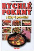 Kniha: Rychlé pokrmy a lákavé pohoštění - Zdeněk Roubínek
