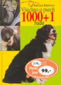 Kniha: Všechno o psech 1000 + 1 rada - Helena Kholová