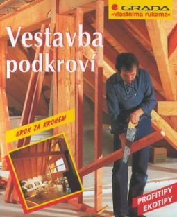 Kniha: Vestavba podkroví - Krok za krokem, profitipy, ekotipy - Christian Berndt