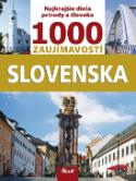Kniha: 1000 zaujímavostí Slovenska - Najkrajšie diela prírody a človeka, 2. vydanie - Ján Lacika