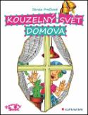 Kniha: Kouzelný svět domova - Denisa Prošková