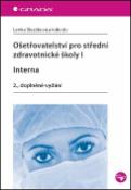 Kniha: Ošetřovatelství pro střední zdravotnické školy I. Interna - 2., doplněné vydání - Lenka Slezáková