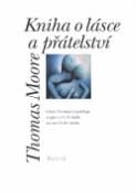 Kniha: Kniha o lásce a přátelství - Thomas Moore