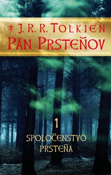 Kniha: Spoločenstvo prsteňa - Pán prsteňov 1 - J. R. R. Tolkien