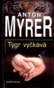 Kniha: Tygr vyčkává - Anton Myrer