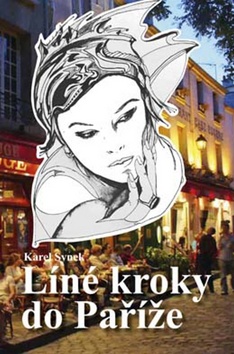 Kniha: Líné kroky do Paříže - Karel Synek