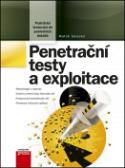 Kniha: Penetrační testy a exploitace - Praktické testování do posledních detailů - Matúš Selecký