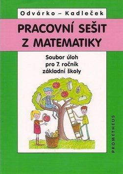 Kniha: Pracovní sešit z matematiky 7.roč. ZŠ - Jiří Kadleček, Oldřich Odvárko