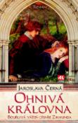 Kniha: Ohnivá královna - Bouřlivá vášeň císaře Zikmunda - Jaroslava Černá