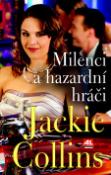 Kniha: Milenci a hazardní hráči - Jackie Collinsová