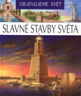 Kniha: Objevujeme svět Slavné stavby světa