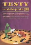 Kniha: Testy z českého jazyka 2003 - Příprava na přijímací zkoušky na čtyřleté střední školy - neuvedené