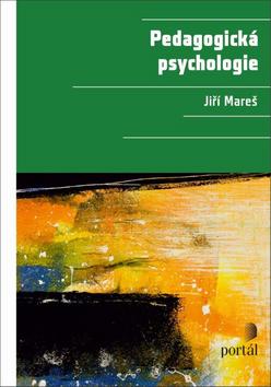 Kniha: Pedagogická psychologie - Jiří Mareš