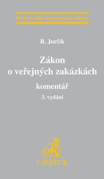 Kniha: Zákon o veřejných zakázkách - Komentář - Radek Jurčík