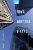 Kniha: Nová abeceda financí - Pavel Kohout
