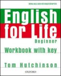 Kniha: English for Life Beginner Workbook with Key - Tom Hutchinson