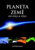 Kniha: Planeta Země od pólu k pólu - Milan Holeček; Jaroslav Synek