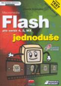 Kniha: Flash pro verze 4,5,MX jednoduše - DTP a Grafika pro každého uživatele - Zdeněk Schneider
