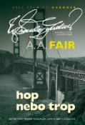 Kniha: Hop nebo trop - Detektivní příběh Donalda Lama a Berty Coolové - A. A. Fair