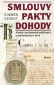 Kniha: Smlouvy, pakty, dohody - Slovník mezinárodně politickýh a diplomatických aktů - Zdeněk Veselý